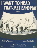 I Want To Hear That Jazz Band Play, Leo Friedman, 1920