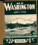 My Washington, Harry L. Stone, 1913