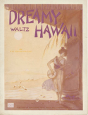 Dreamy Hawaii, F. W. Vandersloot, 1921