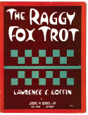 The Raggy Fox Trot, Laurence E. Goffin, 1915