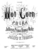 Hot Corn Polka, Joesph W. Turner