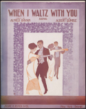 When I Waltz With You, Albert Gumble, 1912