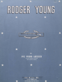 Rodger Young, Frank Loesser, 1945