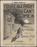You're All Right But You Can't Come In, Russell Fox, 1898