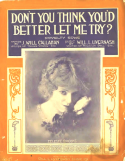 Don't You Think You'd Better Let Me Try?, Will L. Livernash, 1918