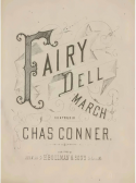 Fairy Dell March, Chas Conner, 1867