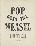Pop Goes The Weasel, Hunter, 1854
