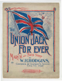 The Union Jack Forever, W. H. Hodgins, 1900