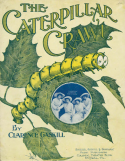 The Caterpillar Crawl, Clarence Gaskill, 1913