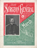 Our Surgeon General March, Samuel J. J. Kelly, 1899