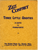 Three Little Oddities, (EXTRACTED); Zez Confrey, 1923