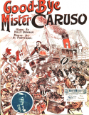 Good-Bye Mister Caruso, Albert Piantadosi, 1909