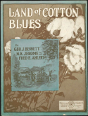 Land Of Cotton Blues, George J. Bennett; M. K. Jerome; Fred E. Ahlert, 1923