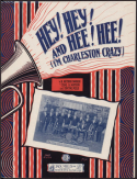 Hey! Hey! And Hee! Hee! (I'm Charleston Crazy), R. Arthur Booker; Chas A. Matson; Irving Mills, 1924