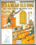 It's A Mean Old Dog, Will E. Skidmore; Marshall Walker, 1918