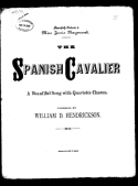 Spanish Cavalier, William D. Hendrickson, 1881