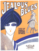 Jealous Blues, W.Earthman Farrell; Arthur Sizemore; Geo C. Mack, 1921