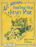 All Aboard For That Old Jitney Ride, Al Berube, 1915