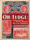 Oh, Fudge!, Hugo O. Marks, 1902