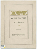 Olive Waltzes, W. H. Hodgins, 1897