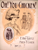 Oh, You Chicken!, Fred Fischer, 1910