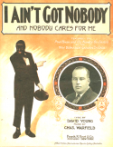 I Ain't Got Nobody (And Nobody Cares For Me), Chas Warfield, 1914