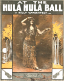 At The Hula-Hula Ball, Billy Vanderveer, 1917