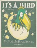 It's A Bird, Mel B. Kaufman, 1917