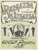 Razzazza Mazzazza, Arthur Pryor, 1906