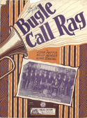 Bugle Call Rag, Jack Pettis; Billy Meyers; Elmer Schoebel, 1923