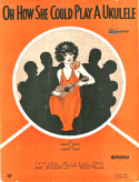 Oh How She Could Play A Ukelele, Benny Davis; Harry Akst, 1926