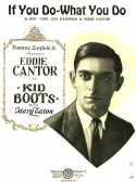 If You Do - What You Do, Roy Turk; Lou Handman; Eddie Cantor, 1923