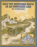 Over The Overland Route In An Overland Car To Overland, Dave Harris; Billy Smythe, 1917