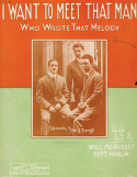 I Want To Meet That Man, Will Morrissey; Bert Hanlon, 1913