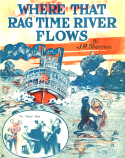 Where That Ragtime River Flows, James Royce Shannon, 1912