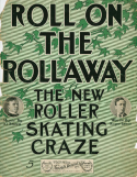 Roll On The Rollaway, Albert W. Brown, 1908