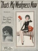 That's My Weakness Now version 1, Bud Green; Sam H. Stept, 1928