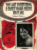 You Got Ev'ry Thing A Sweet Mama Needs But Me, Lemuel Fowler, 1922