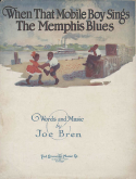 When That Mobile Boy Sings The Memphis Blues, Joe Bren, 1918