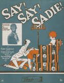 Say! Say! Sadie, Sam Coslow; Con Conrad, 1924