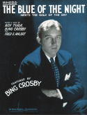 Where The Blue Of The Night, Roy Turk; Bing Crosby; Fred E. Ahlert, 1931