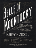 Belle Of Koontucky, Harry H. Zickel, 1897