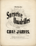 Surprise Quadrilles, Chas Jarvis, 1852
