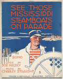 See Those Mississippi Steamboats On Parade, Charley T. Straight, 1916