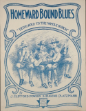 Homeward Bound Blues, J. Clifford Powers; Eugene Platzmann, 1918