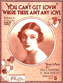 You Can't Get Lovin', Will E. Skidmore; Jack Baxley, 1919