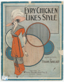Ev'ry Chicken Likes Style!, Frank Goulart, 1912
