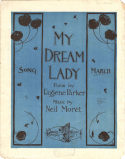 My Dream Lady, Charles N. Daniels (a.k.a., Neil Moret or L'Albert), 1901