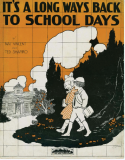 It's A Long Ways Back To School Days, Nat H. Vincent; Ted Shapiro, 1918