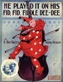 Fiddle-Dee-Dee, E. Ray Goetz; Irving Berlin, 1912